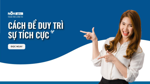 Cách Để Duy Trì Sự Tích Cực